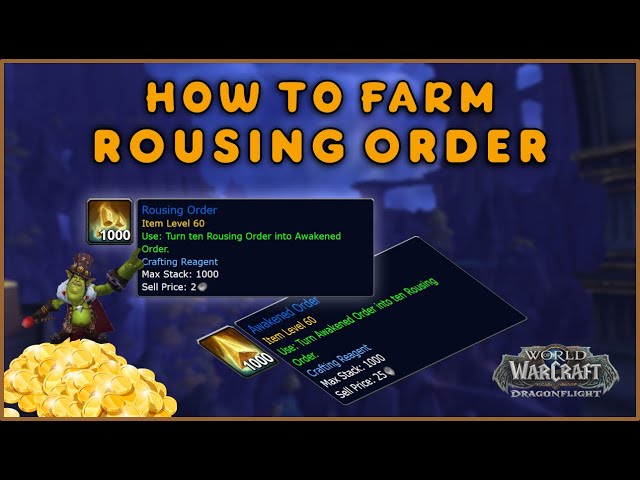 How to Farm Rousing Order/Awakened Order! 10.0 WoW Dragonflight