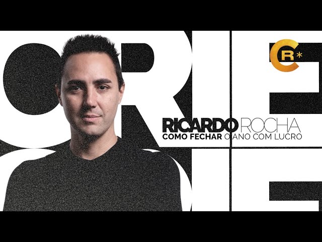 CRIE | RICARDO ROCHA - COMO FECHAR O ANO COM LUCRO | IMAGINE UBERLÂNDIA