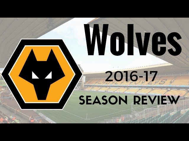 Wolves Season Review 2016-2017 | Wolves Wednesday | Episode #6