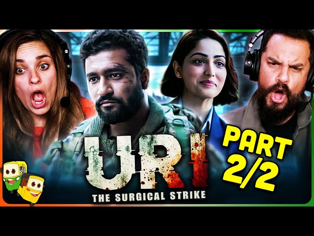 Part 2/2 - URI: THE SURGICAL STRIKE Movie Reaction!| Vicky Kaushal | Paresh Rawal | Aditya Dhar