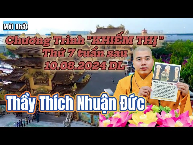 ✅Thầy đã “LÊN TIẾNG” về chương trình "KHIẾM THỊ" vào ngày 10/08 DƯƠNG LỊCH/2024 #ThatThaNiemPhatVLT