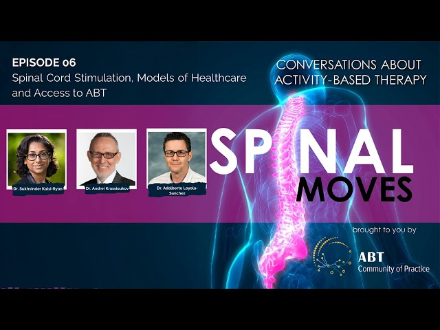 [ABT Spinal Moves Podcast] EP 06: Spinal Cord Stimulation, Models of Healthcare and Access to ABT