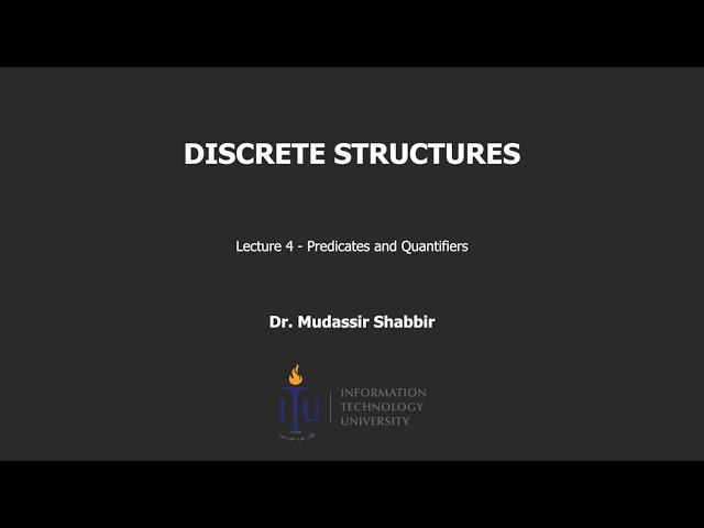 Discrete Structures | Lecture # 04 | Predicates and Quantifiers | Mudassir Shabbir |