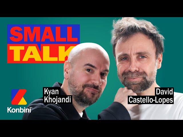 Kyan Khojandi et David : rencontre au sommet | Small Talk