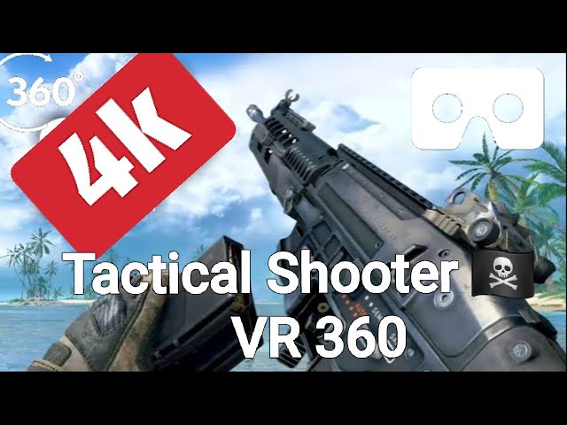 360 Video of Tactical Shooter  VR Gameplay