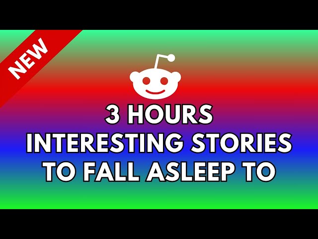 3 Hours Of Interesting Stories To Fall Asleep To 😴 Best Reddit Stories Compilation 💤