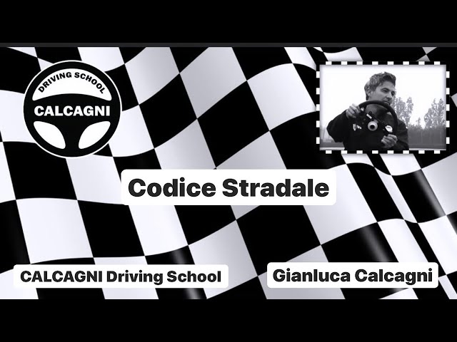 LESSON #10 CODICE STRADALE - CALCAGNI Driving School con Astorre Furia