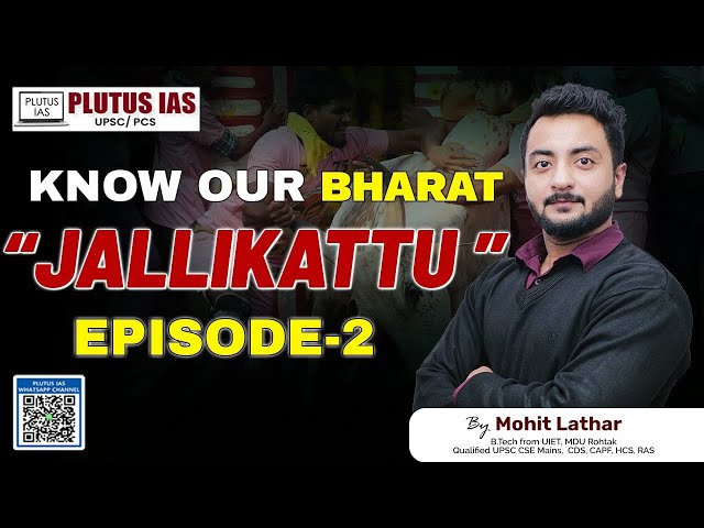 Know Our Bharat - Jallikattu: History, Culture, and Legal Challenges | UPSC 2025 | PLUTUS IAS