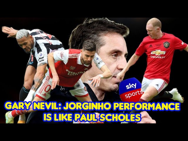 Gary Neville likened Arsenal midfielder Jorginho's, class performance remained him Paul Scholes