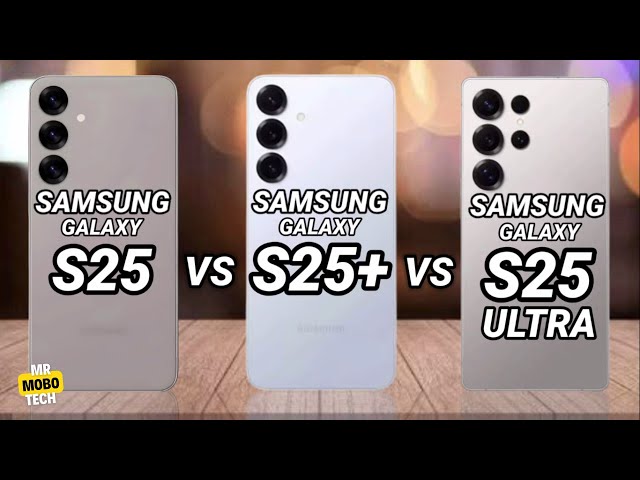 Samsung S25 vs Samsung S25 Plus vs Samsung S25 Ultra | Mr Mobo Tech