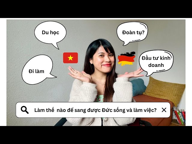 Các cách sang Đức định cư cho người Việt