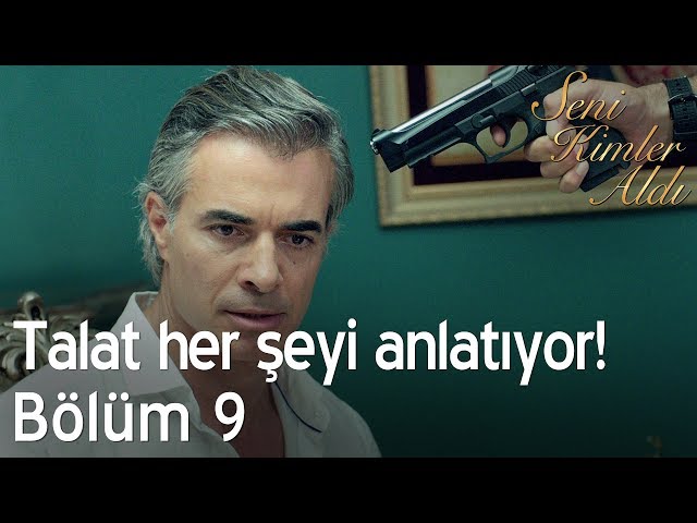 Talat her şeyi anlatıyor! - Seni Kimler Aldı 9. Bölüm