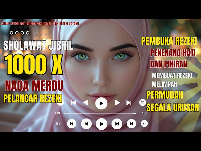 🔴 SHOLAWAT JIBRIL MERDU 1000x SHOLAWAT PELANCAR REZEKI YANG SANGAT MUDAH