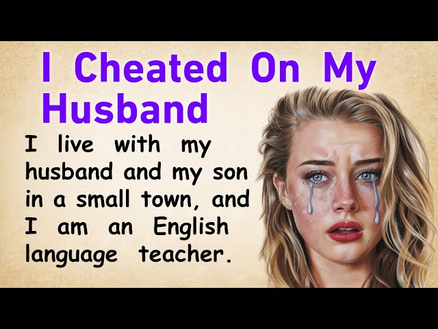 I Cheated on My Husband ✅ Learn English Through Stories ✅