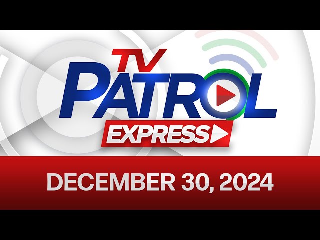 TV Patrol Express December 30, 2024