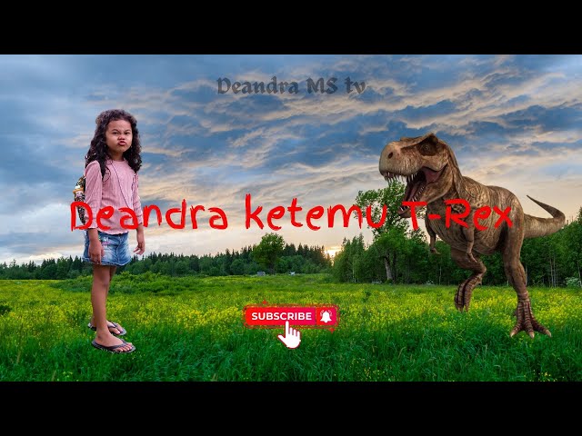 Deandra ketemu T-Rex dan Dino lainnya