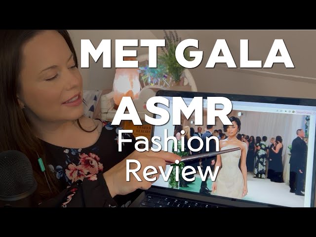 2024 Met Gala Fashion Review - ASMR Whispering