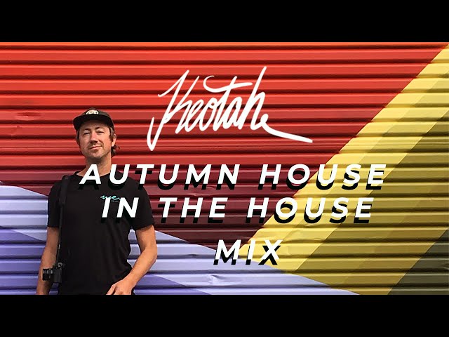 KEOTAH - AUTUMN HOUSE IN THE HOUSE MIX