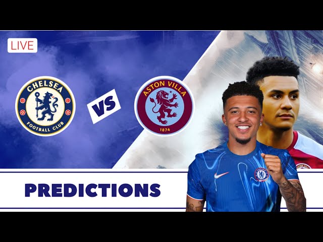 Chelsea vs Aston Villa HUGE Preview & Predictions | Will Sancho & Neto Start for Maresca? | CFC NEWS