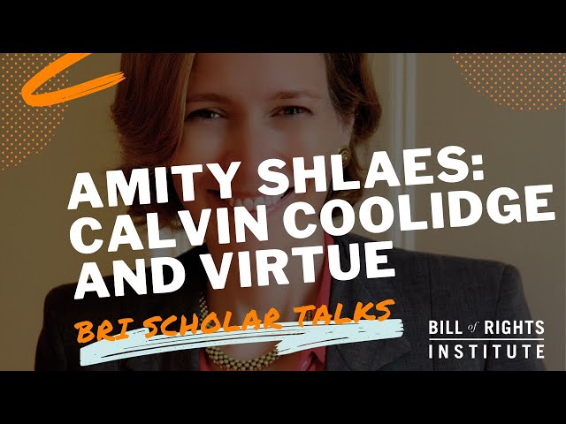 Amity Shlaes: Calvin Coolidge and Virtue | BRI Scholar Talks