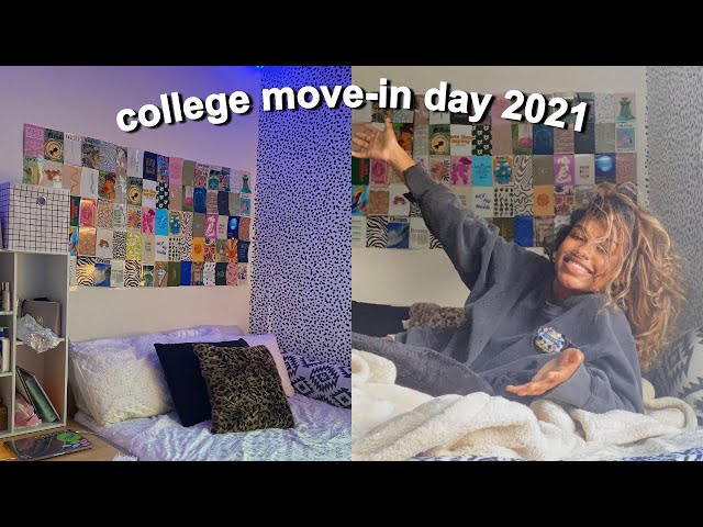 COLLEGE MOVE IN DAY 2021 (super late)