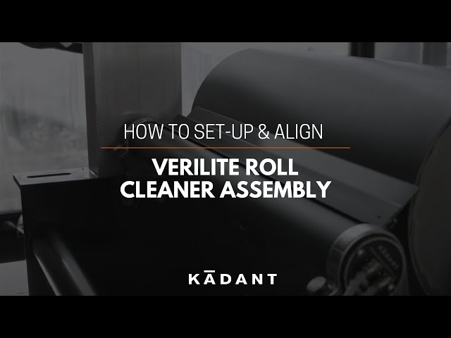 How to Set-up a VeriLite™ Roll Cleaner Assembly & Align it to the Roll