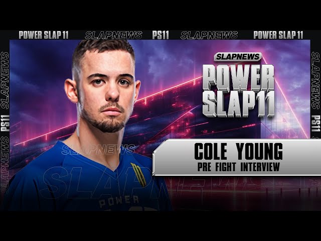 Cole Young Returns at Power Slap 11 to Prove There's Levels to This