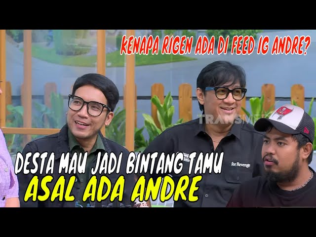 Desta Mau Jadi Bintang Tamu, Tapi Harus Ada Andre Taulany | OBROLAN TIAP WAKTU (16/11/24) Part 1