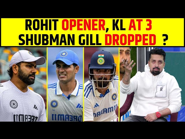 🔴BREAKING: NITISH REDDY DROPPED? ROHIT SHARMA TO OPEN, KL RAHAUL AT 3, GILL AT 6 MAJOR PANIC