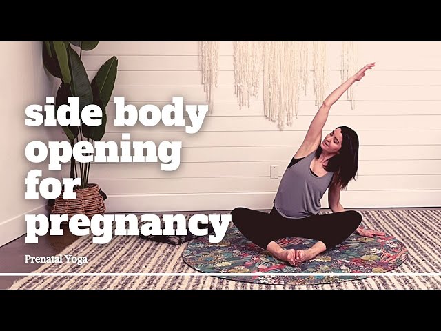 Side body stretching for pregnancy - make more room for baby