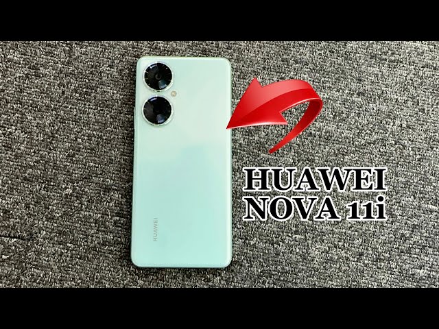 Huawei Nova 11i Full Review: A Great Mid-Range Phone for 2023 🔥🔥