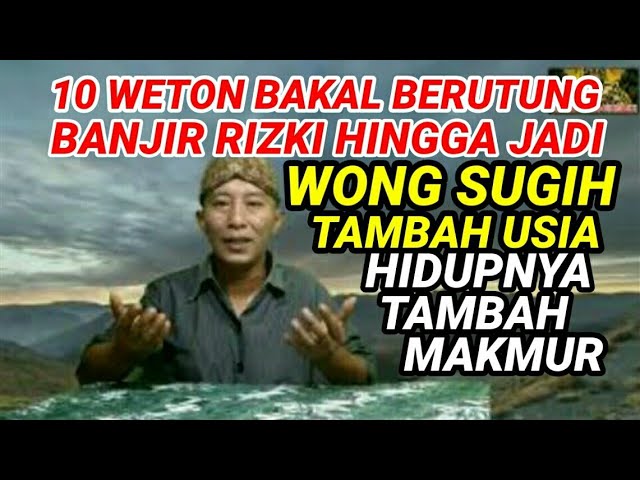 10 Weton Bakal Beruntung Banjir Rizki Hingga Jadi Wong Sugih Tambah Usia Hidupnya Tambah Makmur