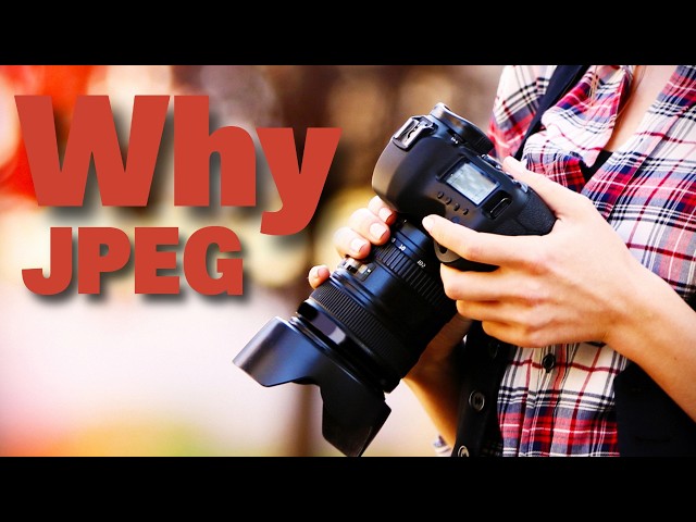 JPEG Files May Be the Secret to Taking BETTER Photos