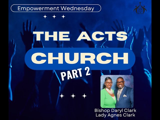 The Acts Church: Part II