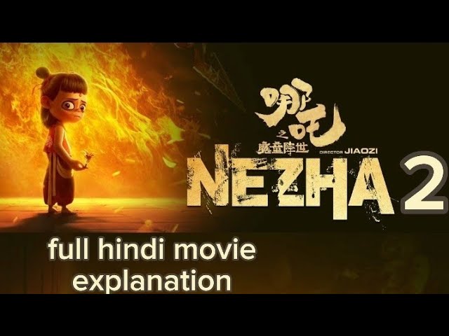 nezha 2 full movie  hindi explain video #movieexplainedinhindi #nezha2 #nezhamovie #nejha