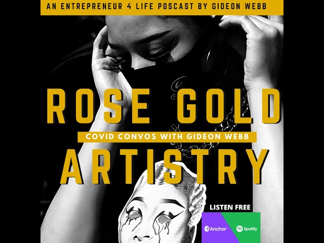 Entrepreneur COVID19 Convos: JLyn Rose CEO of Rose Gold Artistry