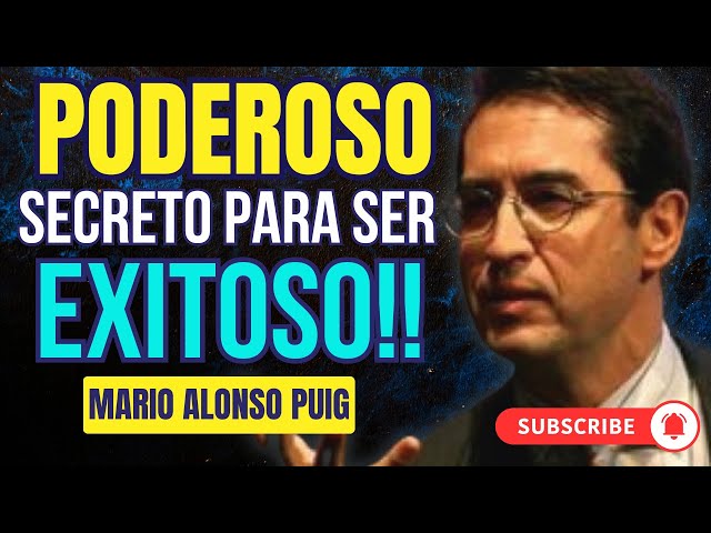 DR. MARIO ALONSO PUIG, Revela El Secreto de Creer en Ti Mismo para Alcanzar el Éxito Imparable.