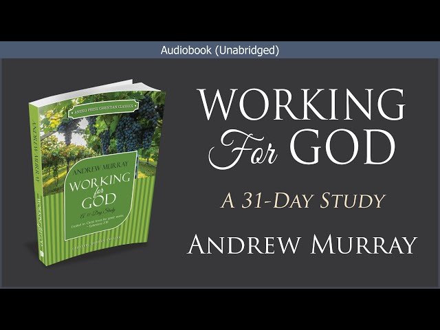 Working for God | Andrew Murray | Free Christian Audiobook