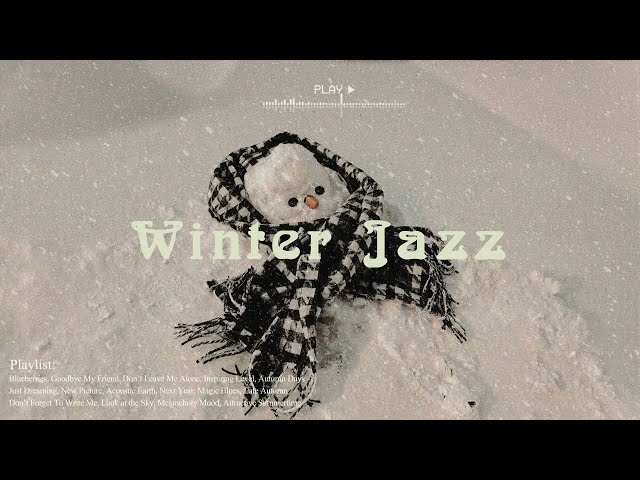 Playlist Winter Jazz Vibes | Smooth Jazz Melodies Perfect for a Snowy Winter ❄️🎷