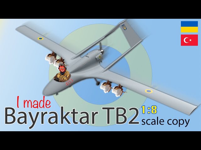 I made Bayraktar TB2 1:8 scale copy