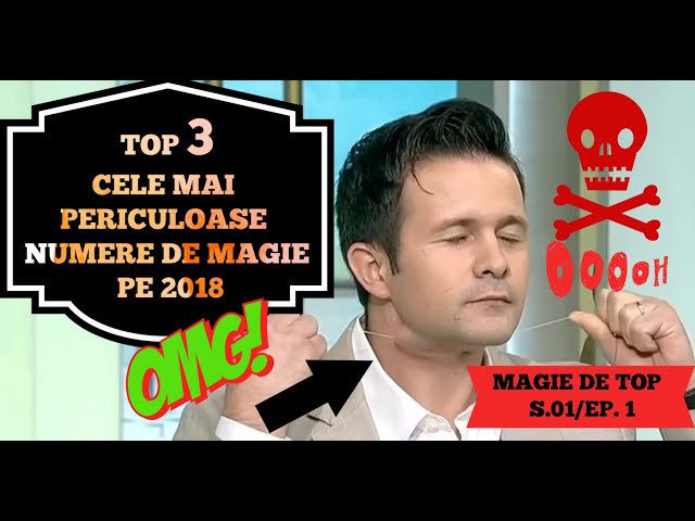 TOP 3 CELE MAI PERICULOASE NUMERE DE MAGIE