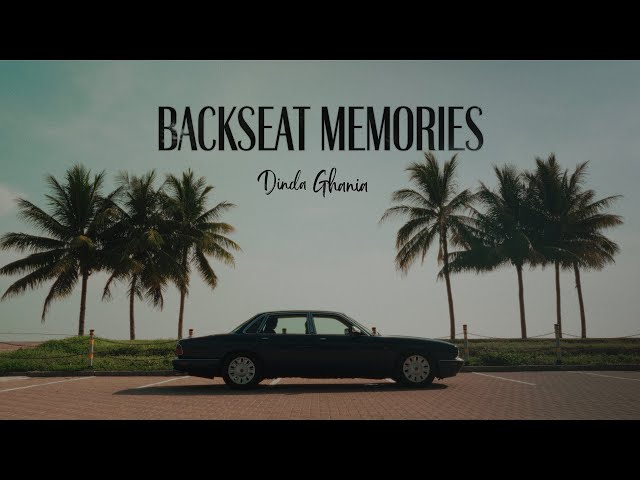 Dinda Ghania - Backseat Memories (Official Music Video)