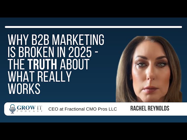 Why B2B Marketing is Broken in 2024 - The Truth About What Really Works