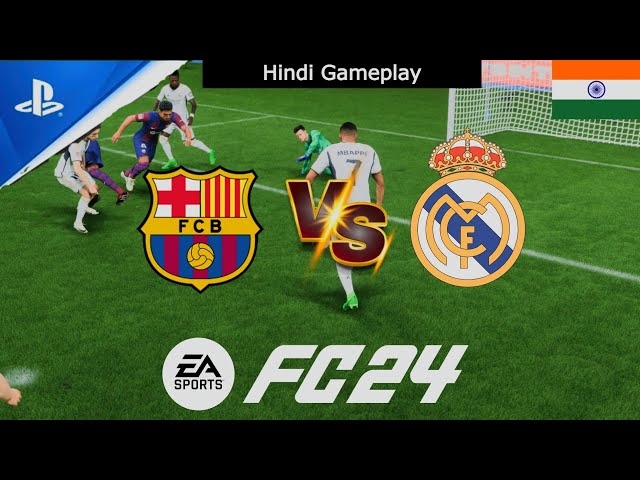 FC24 Fc Barcelona VS Real Madrid match Hindi Gameplay