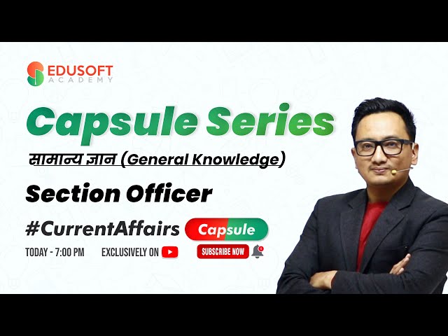 Loksewa Section Officer Special General Knowledge #CapsuleSeries By Raju Sir | @EdusoftLoksewa