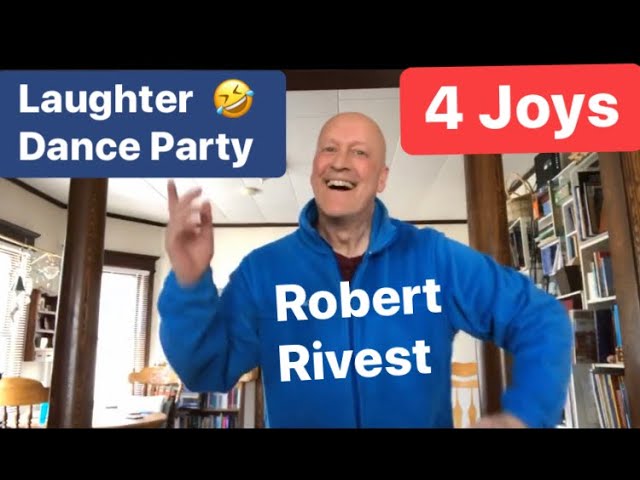 Laughter Dance Party Mix Robert Rivest Laughter Yoga Teacher, Wellbeing Laughter CEO, 1:1 Zoom Coach