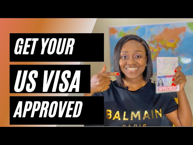 US Visa - Tips To Get Your B1/B2 Visa Approved