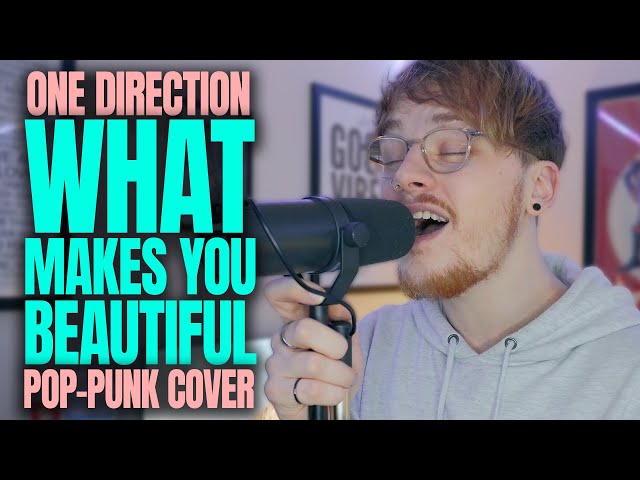 If 'What Makes You Beautiful' by One Direction was a POP PUNK ANTHEM...