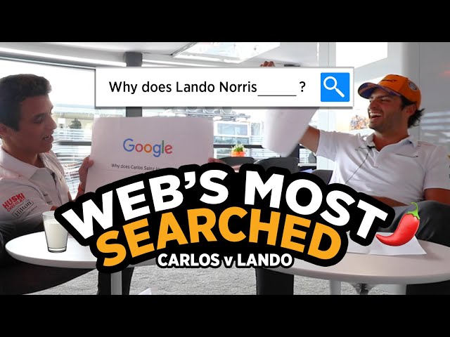 Carlos Sainz and Lando Norris answer the web's most searched questions