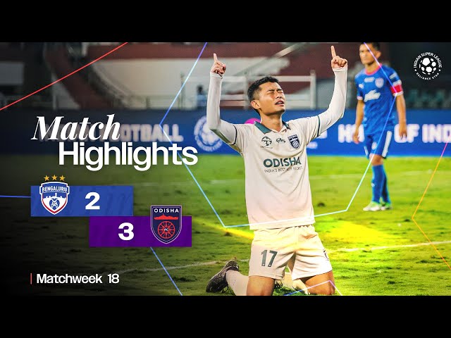 Match Highlights | Bengaluru FC 2-3 Odisha FC | MW 18 | ISL 2024-25